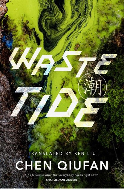 Waste Tide, Chen Qiufan - Paperback - 9780765389336