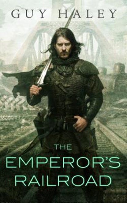 The Emperor's Railroad, Guy Haley - Paperback - 9780765389848