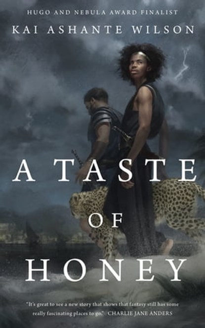 A Taste of Honey, Kai Ashante Wilson - Ebook - 9780765390059