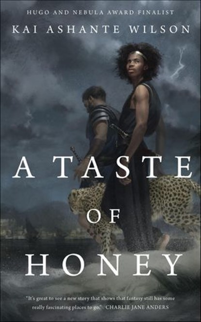 A Taste of Honey, Kai Ashante Wilson - Ebook - 9780765390059