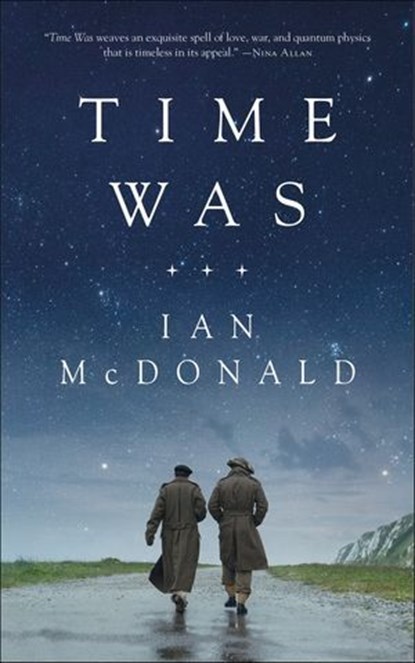 Time Was, Ian McDonald - Ebook - 9780765391452