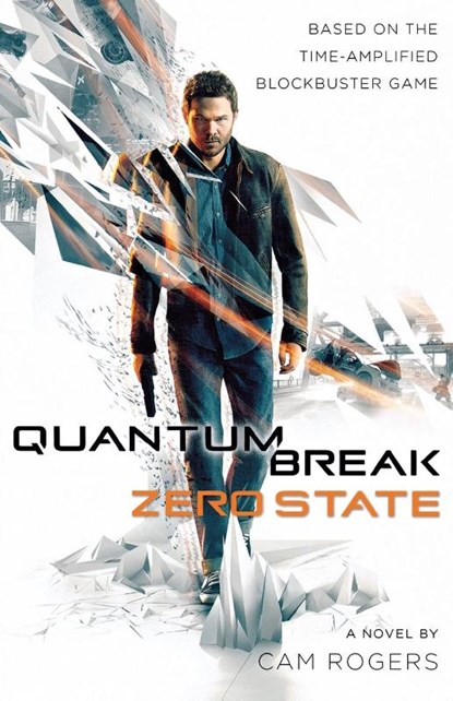 Quantum Break, Cam Rogers - Paperback - 9780765391605