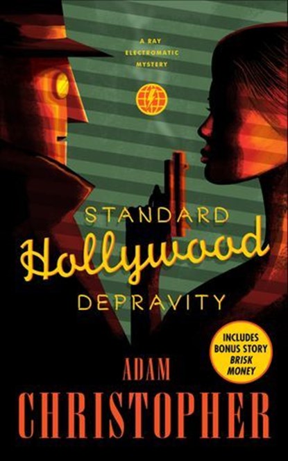 Standard Hollywood Depravity, Adam Christopher - Ebook - 9780765391827