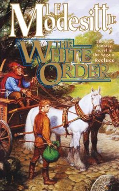 White Order, L E Modesitt - Paperback - 9780765392237