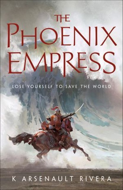 The Phoenix Empress, K Arsenault Rivera - Ebook - 9780765392565