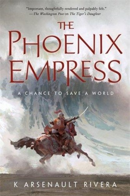 The Phoenix Empress, K Arsenault Rivera - Paperback - 9780765392572