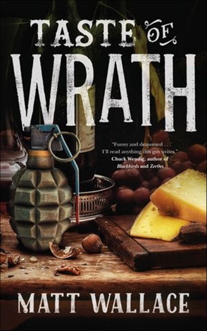 Taste of Wrath, Matt Wallace - Ebook - 9780765393241