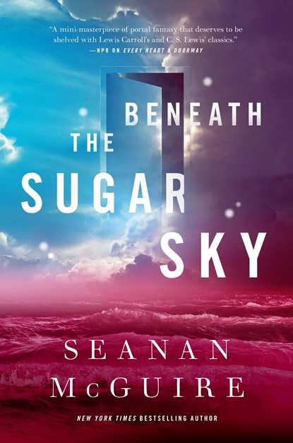 Beneath The Sugar Sky, Seanan McGuire - Gebonden - 9780765393586