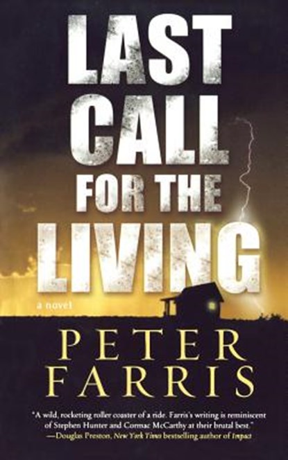 LAST CALL FOR THE LIVING, Peter Farris - Paperback - 9780765394729