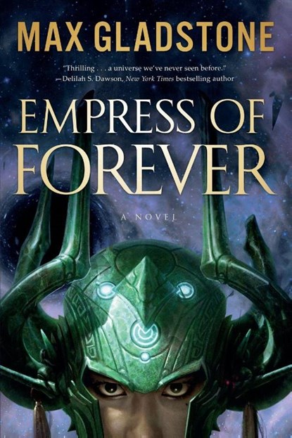 Empress of Forever, Max Gladstone - Paperback - 9780765395818