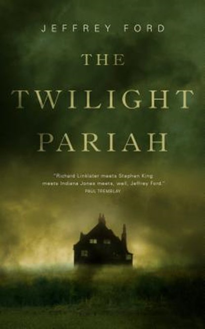 The Twilight Pariah, Jeffrey Ford - Paperback - 9780765397348