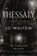 Thessaly, Jo Walton - Paperback - 9780765399007