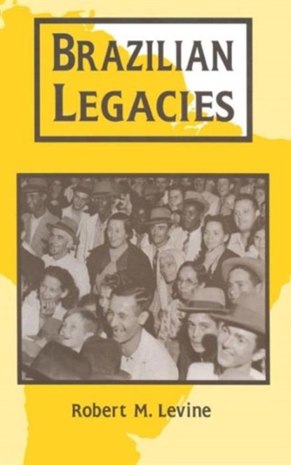 Brazilian Legacies, Robert M. Levine - Gebonden - 9780765600080