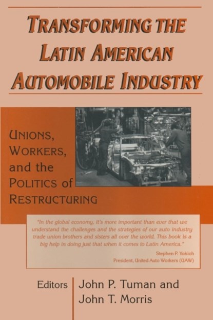 Transforming the Latin American Automobile Industry, John P. Tuman ; John T. Morris - Paperback - 9780765602008