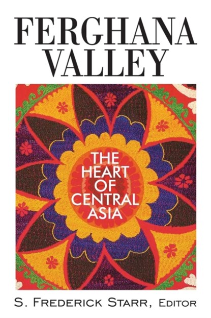 Ferghana Valley, S. Frederick Starr - Paperback - 9780765629999