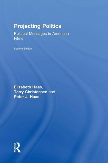 Projecting Politics, Elizabeth (University of Bridgeport Haas ; Terry (San Jose State University Christensen ; Peter J. (San Jose State University Haas - Gebonden - 9780765635969