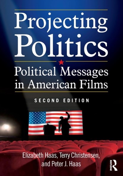 Projecting Politics, Elizabeth (University of Bridgeport Haas ; Terry (San Jose State University Christensen ; Peter J. (San Jose State University Haas - Paperback - 9780765635976