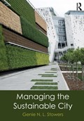 Managing the Sustainable City | Stowers, Genie N. L. (san Francisco State University, California, Usa) | 