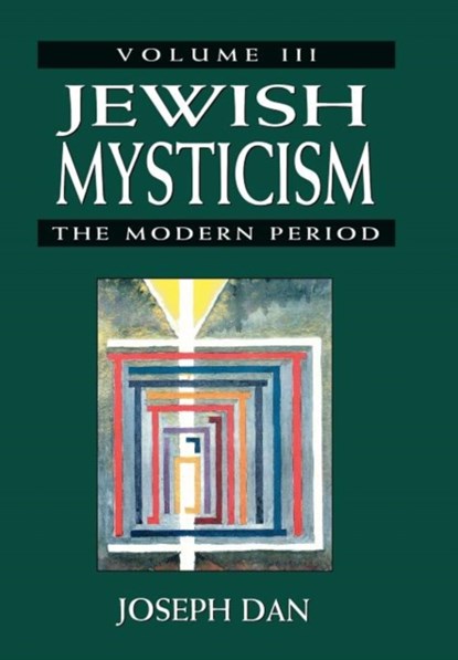Jewish Mysticism, Joseph Dan - Gebonden - 9780765760098