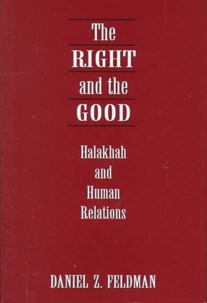 The Right and the Good, Daniel Z. Feldman - Gebonden - 9780765760517