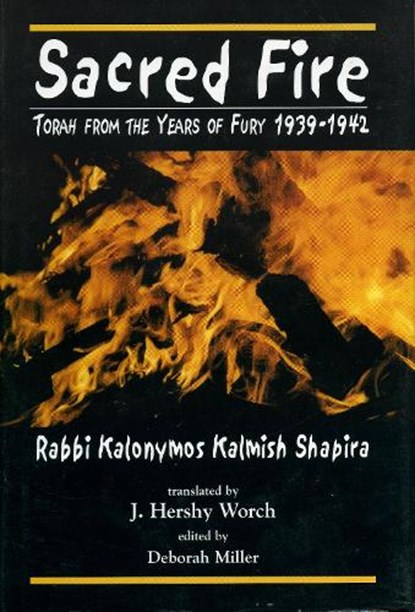 Sacred Fire, Kalonymus Kalmish Shapira - Paperback - 9780765762177