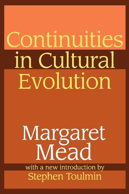 Continuities in Cultural Evolution, Margaret Mead - Paperback - 9780765806048