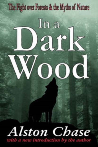 In a Dark Wood, Alston Chase - Paperback - 9780765807526