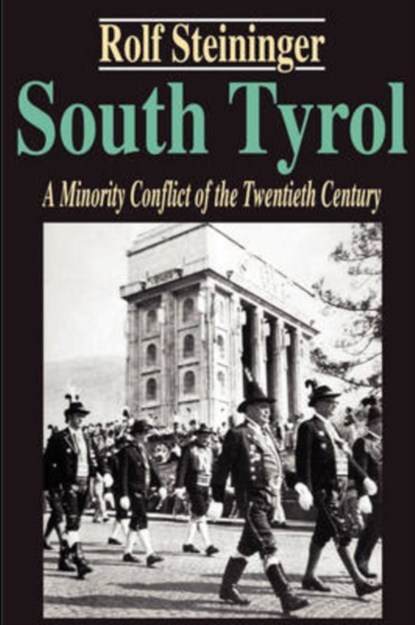 South Tyrol, Rolf Steininger - Paperback - 9780765808004