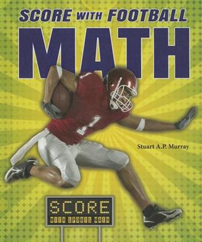 Score with Football Math, MURRAY,  Stuart A. P. - Gebonden - 9780766041738