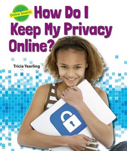 How Do I Keep My Privacy Online?, YEARLING,  Tricia - Paperback - 9780766068414