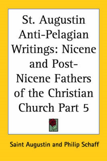 St. Augustin Anti-Pelagian Writings (1887), Edmund Augustine - Paperback - 9780766183957