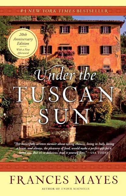 Under the Tuscan Sun, Frances Mayes - Paperback - 9780767900386