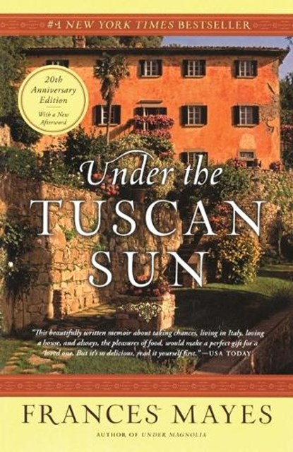 Under the Tuscan Sun, Frances Mayes - Paperback - 9780767900386