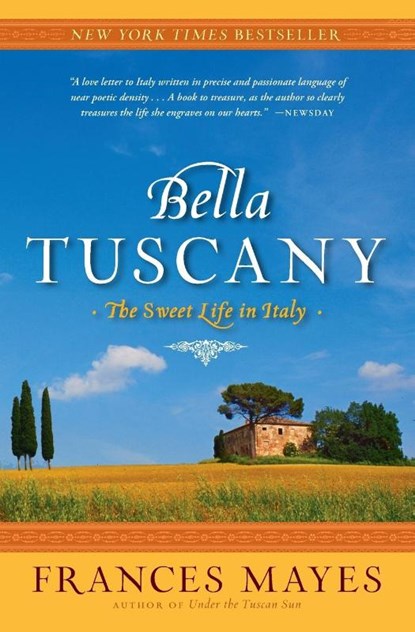 Bella Tuscany, Frances Mayes - Paperback - 9780767902847
