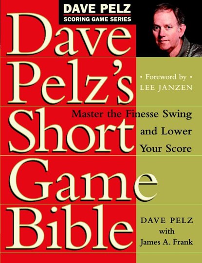 Dave Pelz's Short Game Bible, Dave Pelz - Gebonden - 9780767903448