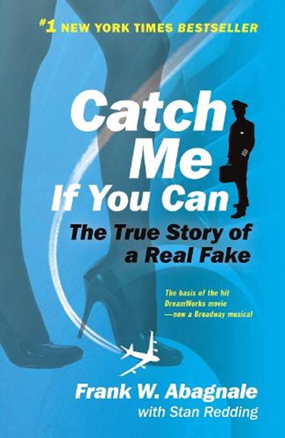 Abagnale, F: Catch Me If You Can, Frank W Abagnale ; Stan Redding - Paperback - 9780767905381