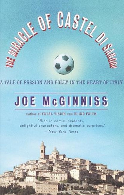 MIRACLE OF CASTEL DI SANGRO, Joe McGinniss - Paperback - 9780767905992