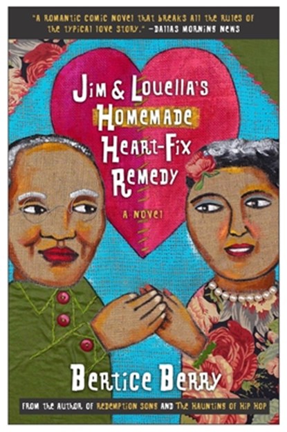 Jim and Louella's Homemade Heart-fix Remedy, Bertice Berry - Paperback - 9780767909891