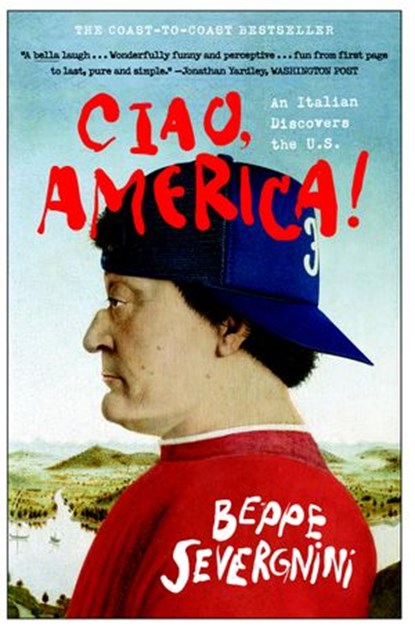 Ciao, America!, Beppe Severgnini - Ebook - 9780767912372