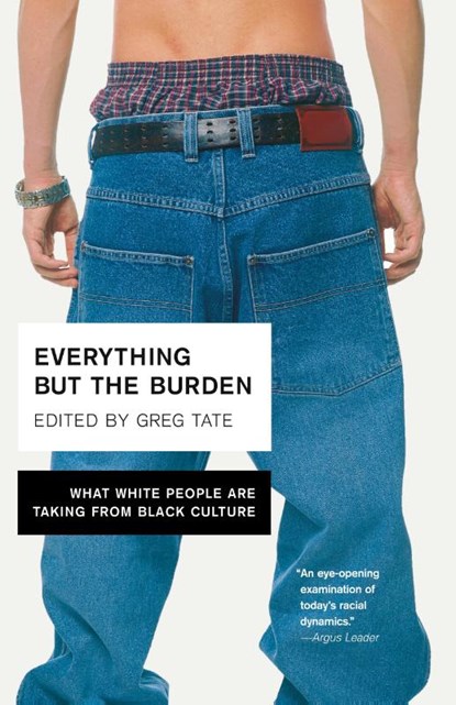 Everything But the Burden, Greg Tate - Paperback - 9780767914970