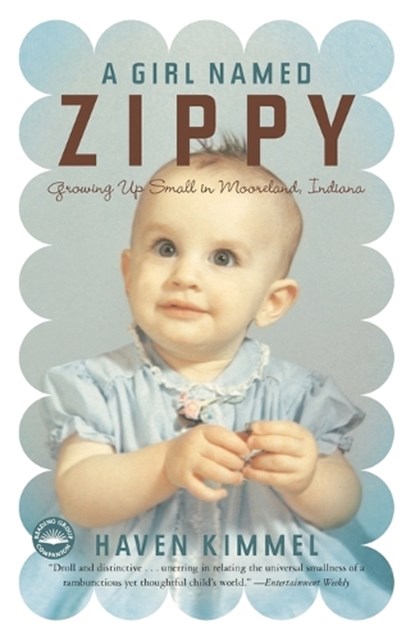 A Girl Named Zippy, Haven Kimmel - Paperback - 9780767915052