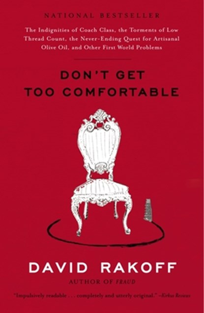 Don't Get Too Comfortable, David Rakoff - Paperback - 9780767916035