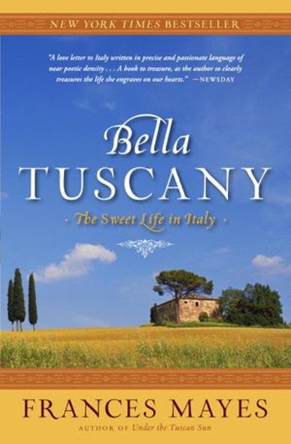 Bella Tuscany, Frances Mayes - Ebook - 9780767916301
