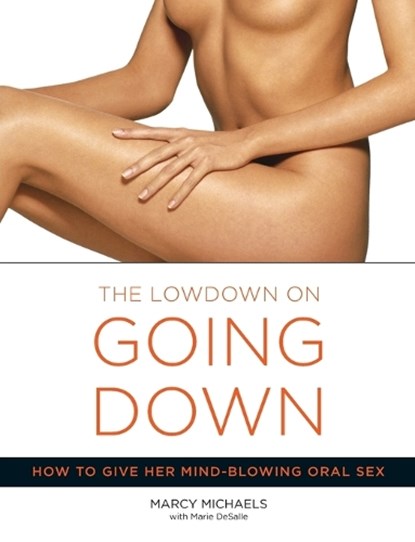 The Lowdown On Going Down, Marcy Michaels - Paperback - 9780767916578