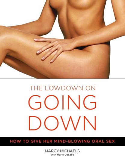 The Lowdown On Going Down, Marcy Michaels - Paperback - 9780767916578