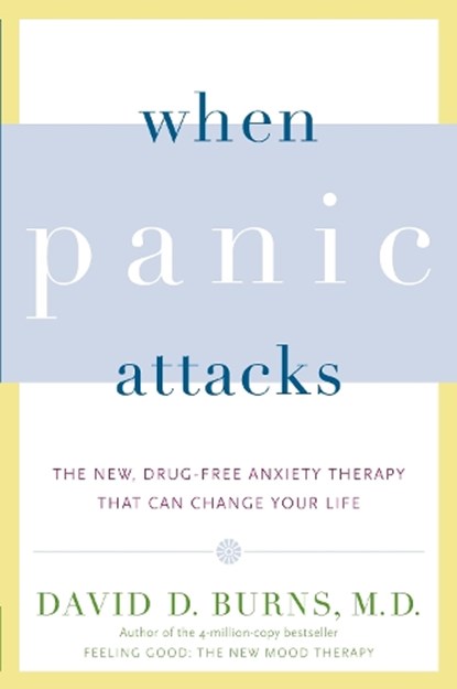 Burns, D: When Panic Attacks, David D Burns - Paperback - 9780767920834