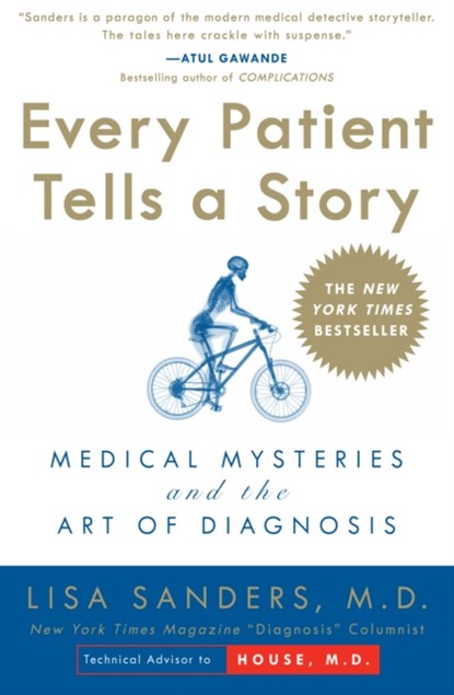 Every Patient Tells a Story, Lisa Sanders - Paperback - 9780767922470