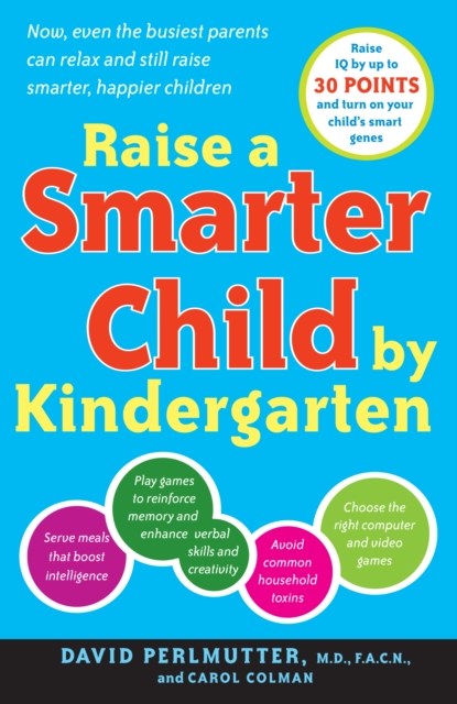 Raise a Smarter Child by Kindergarten, David Perlmutter ; Carol Colman - Paperback - 9780767923026