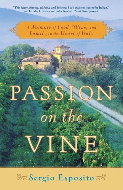 Passion on the Vine, Sergio Esposito - Paperback - 9780767926089