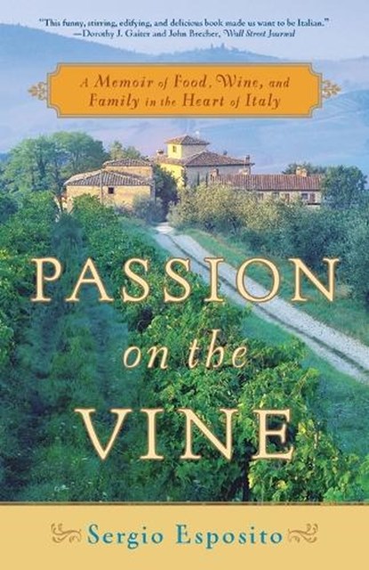 Passion on the Vine, Sergio Esposito - Paperback - 9780767926089